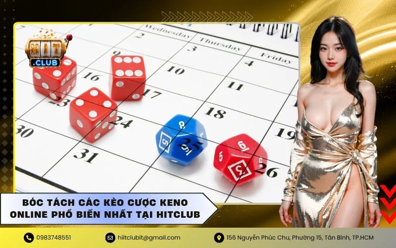 Bóc tách các kèo cược Keno Online phổ biến nhất tại Hitclub