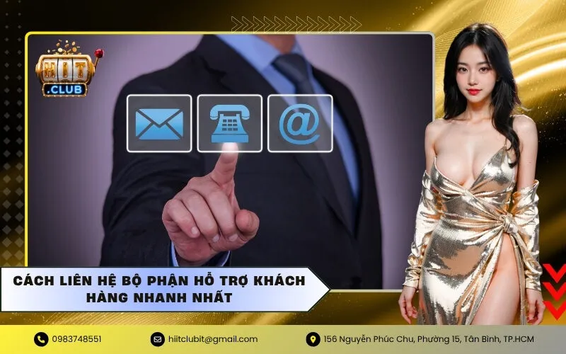 Cách liên hệ bộ phận hỗ trợ khách hàng nhanh nhất