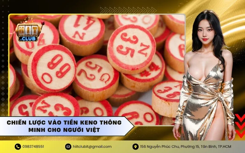 Chiến lược vào tiền Keno thông minh cho người Việt