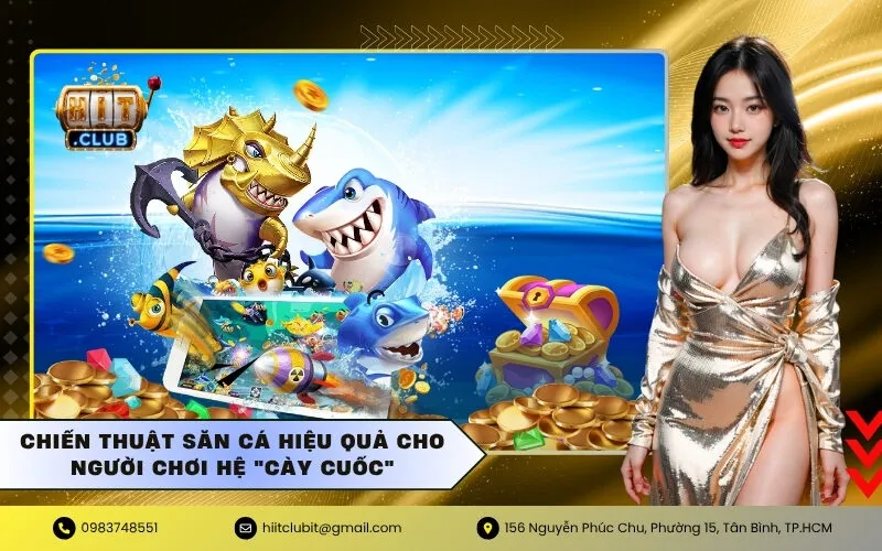 Chiến thuật săn cá hiệu quả cho người chơi hệ "cày cuốc"
