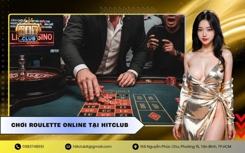 Chơi Roulette Online Tại Hitclub