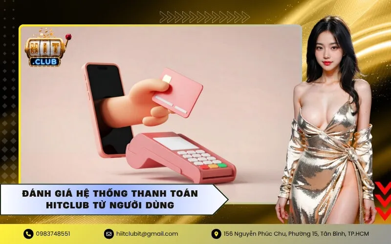 Đánh giá hệ thống thanh toán HITCLUB từ người dùng
