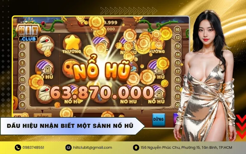 Dấu hiệu nhận biết một sảnh Nổ Hũ