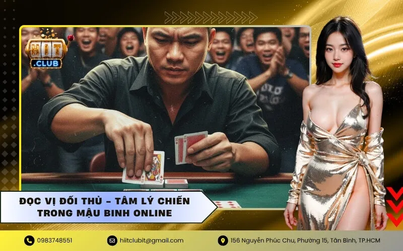 Đọc Vị Đối Thủ - Tâm Lý Chiến Trong Mậu Binh Online