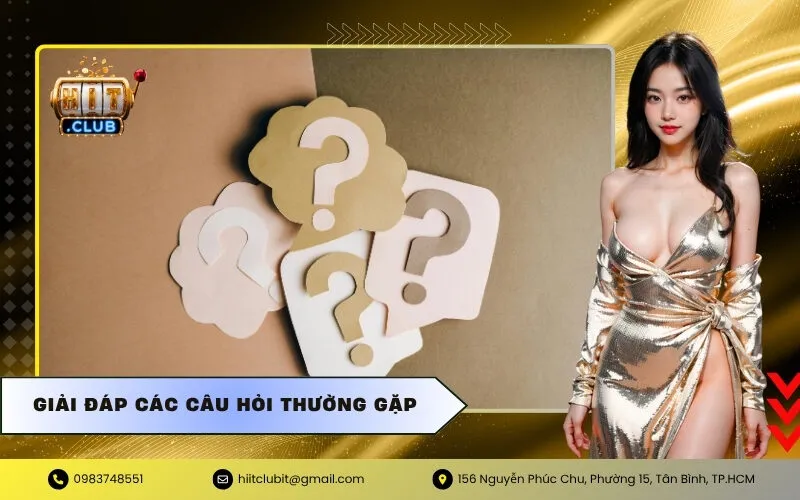 Giải đáp các câu hỏi thường gặp