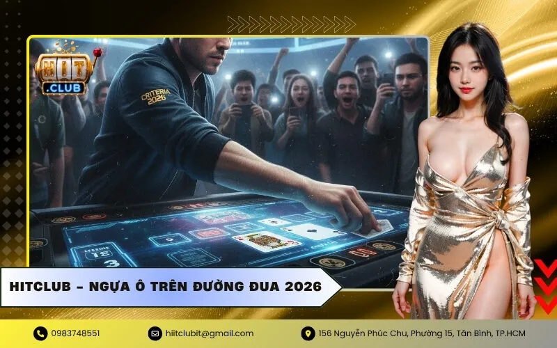 Hitclub - Ngựa ô trên đường đua 2026