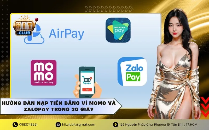 Hướng dẫn nạp tiền bằng ví MoMo và ZaloPay trong 30 giây