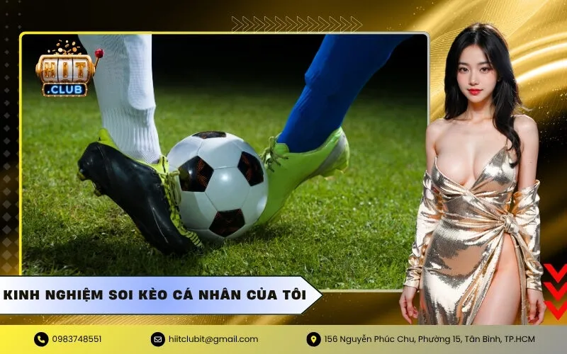 Kinh Nghiệm Soi Kèo Cá Nhân Của Tôi