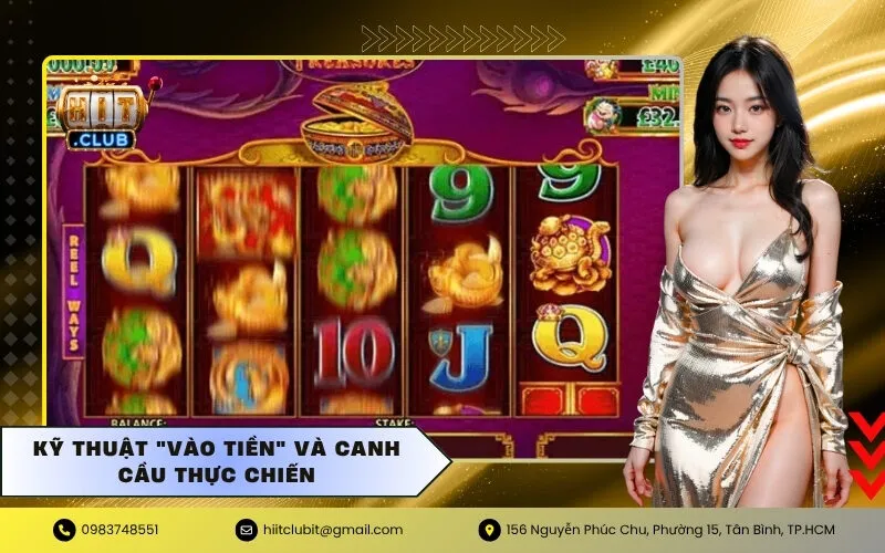Kỹ Thuật "Vào Tiền" và Canh Cầu Thực Chiến