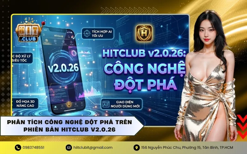 Phân tích công nghệ đột phá trên phiên bản HitClub v2.0.26
