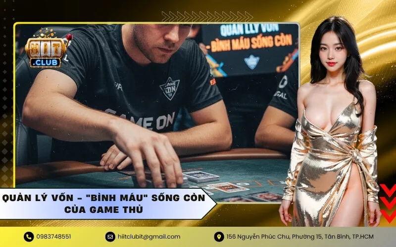 Quản Lý Vốn - "Bình Máu" Sống Còn Của Game Thủ