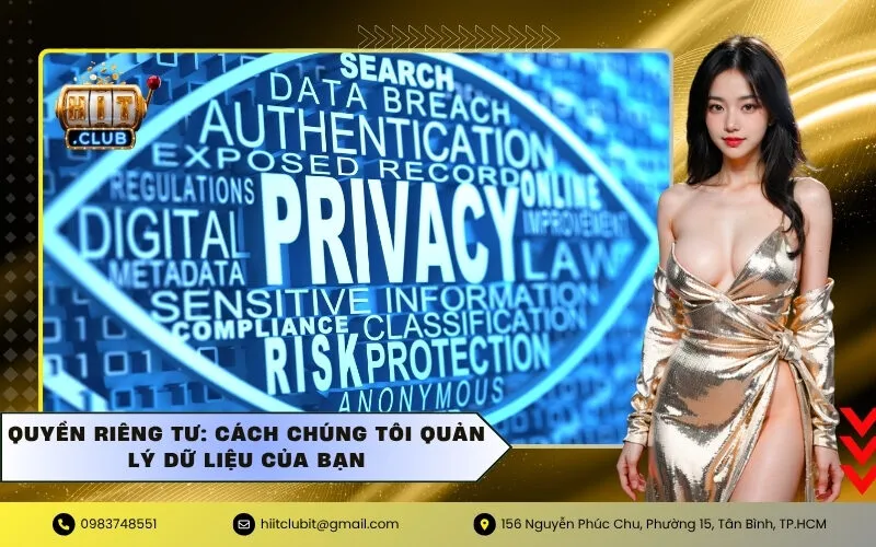 Quyền riêng tư: Cách chúng tôi quản lý dữ liệu của bạn