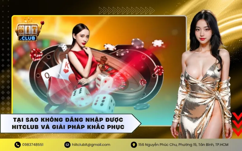 Tại sao không đăng nhập được Hitclub và giải pháp khắc phục