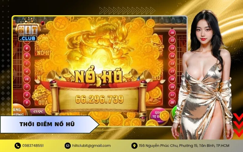 Thời Điểm Nổ Hũ