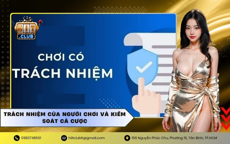 Trách nhiệm của người chơi và kiểm soát cá cược